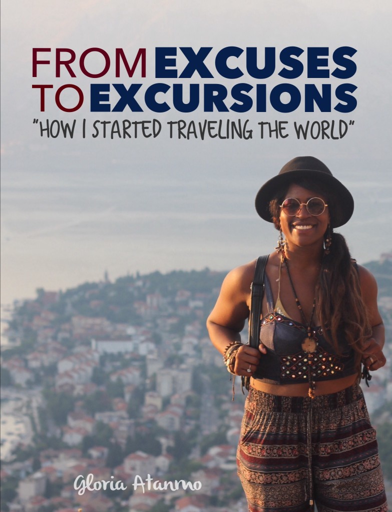 "From Excuses to Excursions: How I Started Traveling the World" PRICE - $10