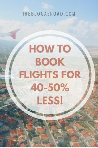 HOW TO BOOK FLIGHTS FOR 40-50% LESS